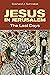 Jesus in Jerusalem: The Las...