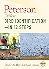 Peterson Guide To Bird Identification―in 12 Steps: The Science and Art of Birding―A Conversational Framework for Every Birder (Peterson Field Guides)