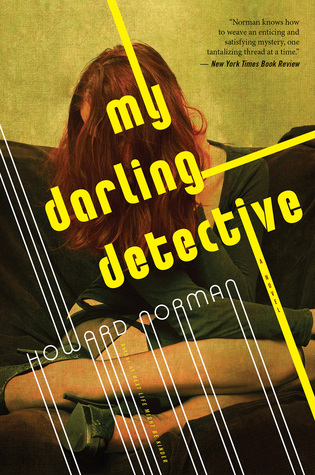 My Darling Detective: A Literary Noir Where Woman Detective Unravels Murder and Dark Family Truth