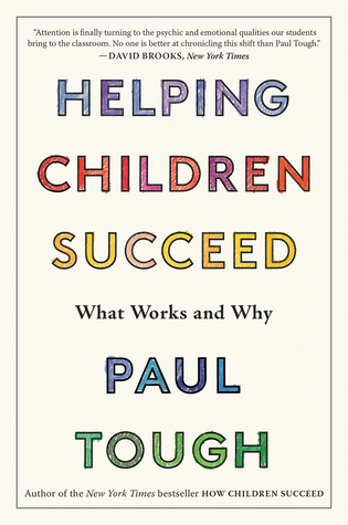 Helping Children Succeed: What Works and Why – Psychology and Neuroscience Strategies for Overcoming Adversity and Stress in Kids