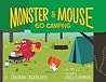 Monster and Mouse Go Camping by Deborah Underwood