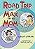 Road Trip with Max and His Mom
