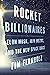 Rocket Billionaires: Elon M...