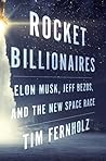 Rocket Billionaires by Tim Fernholz
