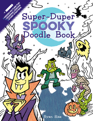 Super-Duper Spooky Doodle Book: A Fun Halloween Drawing Book About Monsters with Story Starters, Hidden Pictures, and 5+ Stickers for Kids (Ages 6-9) (Super-Duper Doodle Books)