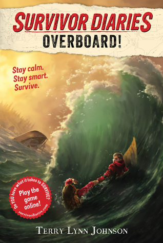 Overboard!: A Sunshine State Award Nominee ― A Thrilling Survival Adventure for Children (Ages 6-10) (Survivor Diaries, 3)