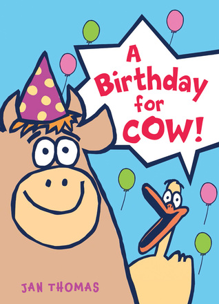 A Birthday for Cow!: A Funny Beginning Reader About a Silly Duck and Friends Baking Cake for Kids (Ages 4-7) (The Giggle Gang)