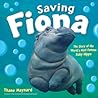 Saving Fiona by Thane Maynard