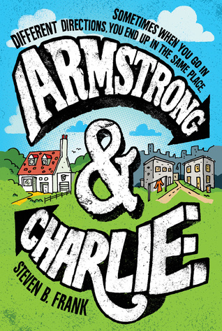 Armstrong and Charlie: A Funny and Heartwarming Story of Sixth Grade Friendship in 1970s Los Angeles for Kids (Ages 10-12)
