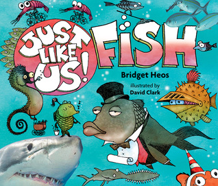 Just Like Us! Fish: A Factual and Funny Nonfiction Picture Book About Ocean Creatures for Kids (Ages 4-7)