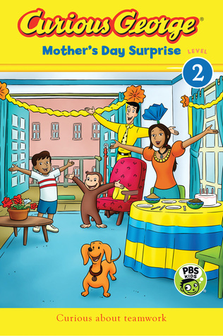 Curious George Mother's Day Surprise (CGTV Reader): The Perfect Curious George Mother's Day Gift―A Delightful Early Reader for Kids