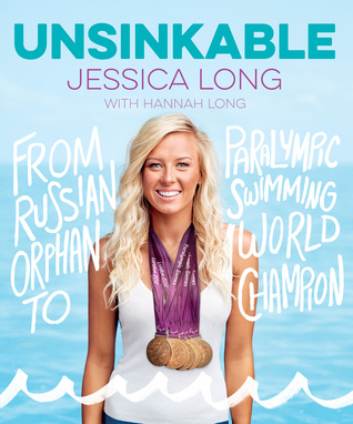 Unsinkable: From Russian Orphan to Paralympic Swimming World Champion (Hardcover)