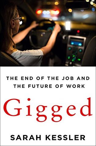 Gigged: The End of the Job and the Future of Work (Kindle Edition)