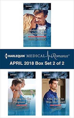 Halequin Medical Romance April 2018 - Box Set 2 of 2: Healed by the Midwife's Kiss / Falling for the Pregnant GP / One Week to Win His Heart