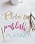 Plan to Publish Planner: He...