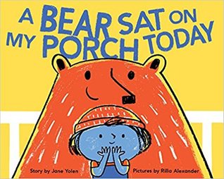 A Bear Sat on My Porch Today (Hardcover)
