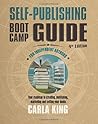 Self-Publishing Boot Camp Guide for Authors by Carla King