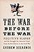 The War Before the War Fugitive Slaves and the Struggle for America's Soul from the Revolution to the Civil War by Andrew Delbanco