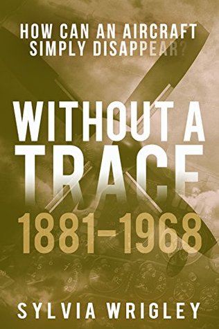 Without a Trace: 1881-1968 (Kindle Edition)