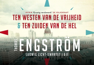 Ten westen van de vrijheid & Ten zuiden van de hel (Ludwig Licht-kwartet #1-2)