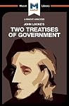 An Analysis of John Locke's Two Treatises of Government (The Macat Library) An Analysis of John Locke's Two Treatises of Government (The Macat Library)
