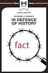 An Analysis of Richard J. Evans's In Defence of History (The Macat Library)
