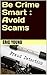 Be Crime Smart : Avoid Scams
