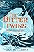 The Bitter Twins (The Winnowing Flame Trilogy, #2)