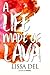 A Life Made of Lava by Lissa Del