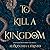 To Kill a Kingdom