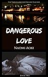 Dangerous Love by Naomi Aoki