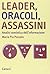 Leader, oracoli, assassini: Analisi semiotica dell'informazione