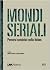 Mondi seriali: Percorsi sem...