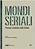 Mondi seriali: Percorsi semiotici nella fiction