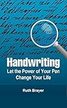 Handwriting: Let the Power of Your Pen Change Your Life