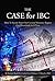 The Case for IBC by R. Nelson Nash