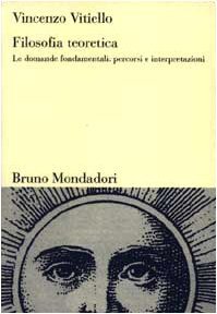Filosofia teoretica. Le domande fondamentali: percorsi e interpretazioni