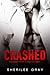 Crashed (Axle Alley Vipers, #1)