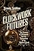 Clockwork Futures