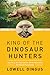 King of the Dinosaur Hunters: The Life of John Bell Hatcher and the Discoveries that Shaped Paleontology