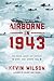 Airborne in 1943 by Kevin   Wilson