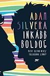 Inkább boldog by Adam Silvera