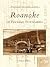 Roanoke in Vintage Postcards
