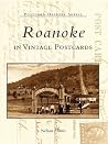 Roanoke in Vintage Postcards Roanoke in Vintage Postcards
