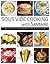 Sous Vide Cooking with Sansaire: Recipes for Unmatched Flavor