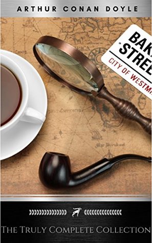 Sherlock Holmes: The Truly Complete Collection