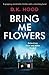 Bring Me Flowers (Detectives Kane & Alton #2)