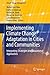 Implementing Climate Change Adaptation in Cities and Communities: Integrating Strategies and Educational Approaches (Climate Change Management Book 0)