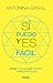Sí puedo y es fácil (Spanish Edition)