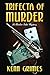 Trifecta of Murder: A Booke...